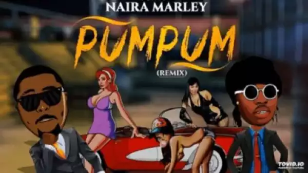Naira Marley - Pum Pum (Remix) FT Dayo Chino